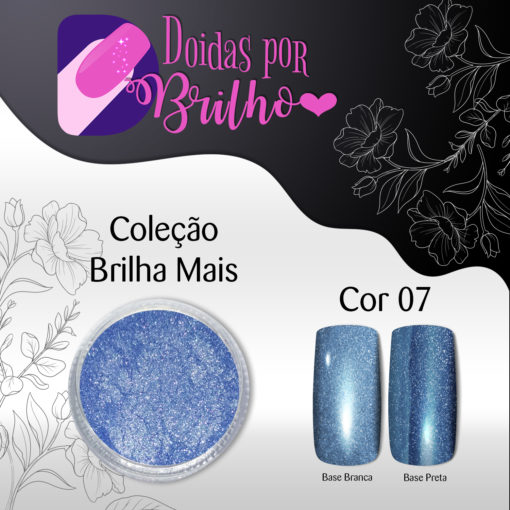 Doidas por Brilho Coleção Brilha Mais - Cor 7