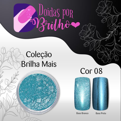 Doidas por Brilho Coleção Brilha Mais - Cor 8