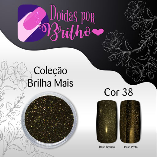 Doidas por Brilho Coleção Brilha Mais - Cor 38