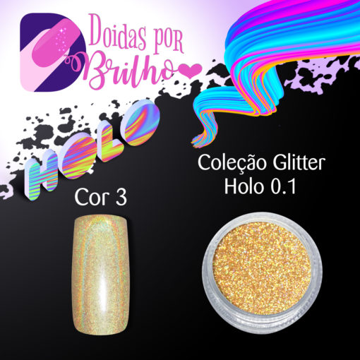 Doidas Por Brilho Coleção Glitter Holo 0.1 - Cor 3