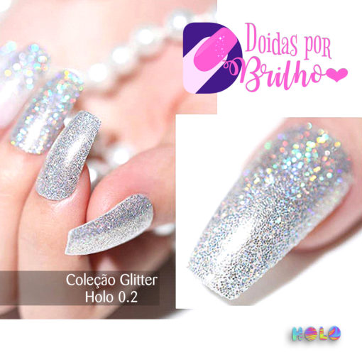 Doidas Por Brilho Coleção Glitter Holo 0.2 -Cor 1